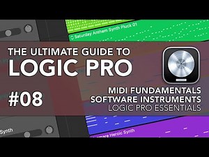 Logic Pro #08 - MIDI Fundamentals & Software Instruments