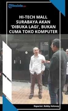SOFT LAUNCH OF THE NEW HI-TECH MALL, Surabaya City Government Prepares More Than Just Computer St...