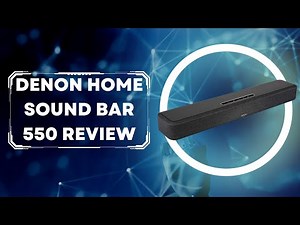 Experience next-level sound with Denon Home Sound Bar 550 - Review