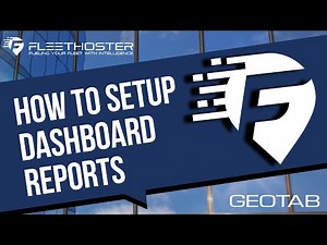 How To Setup Dashboard Reports in Geotab