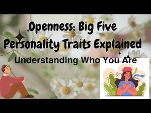 Openness Big Five Personality Traits Explained