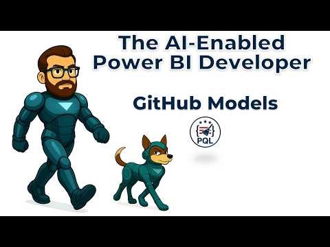 The AI-Enabled Power BI Developer - GitHub Models