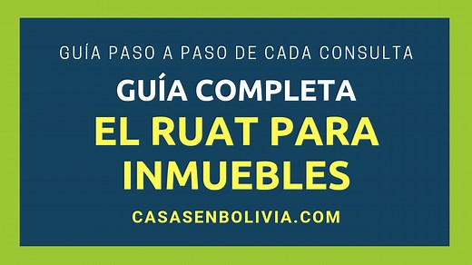 El RUAT para Inmuebles en Bolivia ¿Cómo Realizar la Consulta?