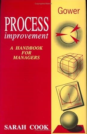 Amazon.com: Process Improvement: A Handbook for Managers: 9780566076336: Cook, Sarah: Libros