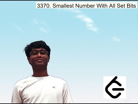 Leetcode Daily Problem 3370 Smallest Number With All Set Bits