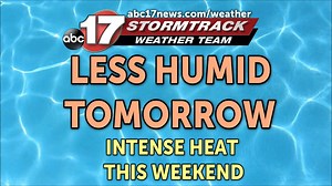 Tracking lower humidity tomorrow, continued heat