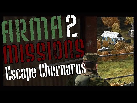 Escape Chernarus - a classic ArmA 2 mission for single or multiplayer