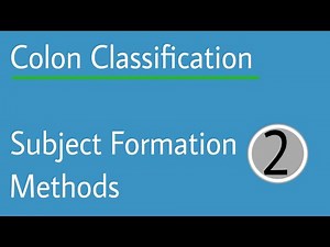 Subject Formation Methods in Colon Classification
