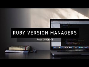 Ruby Version Managers