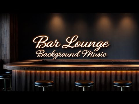 Bar Lounge Background Music | Calm Evening Sound for Relaxed Bars