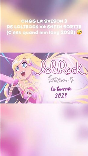 La saison 3 de Lolirock sort en 2028! ✨