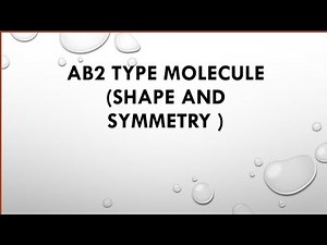 AB2 type molecules symmetry and shape