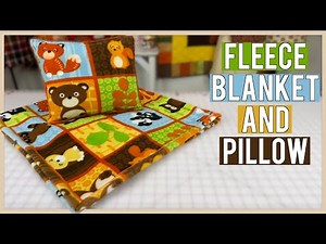 Fleece Blanket and Pillow | The Sewing Room Channel