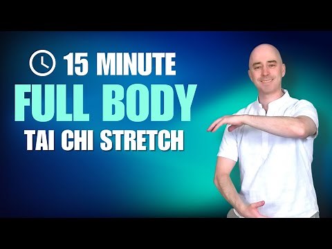 15 min Tai Chi Full Body Stretch for FLEXIBILITY