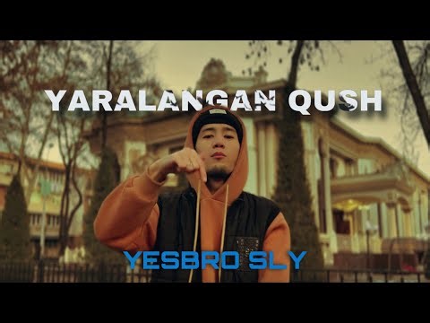 YESBRO SLY - Yaralangan Qush [Offcial Music Video]