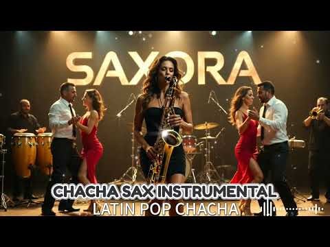 Relaxing ChaCha Instrumental Latin Pop 🌴 Smooth Sax Vibes | SAXORA