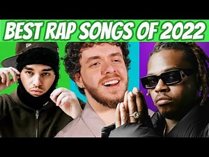 BEST RAP SONGS OF 2022 SO FAR! 🔥