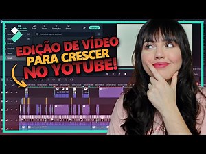 Como fazer EDIÇÃO DE VÍDEO para CRESCER no Youtube? | Wondershare Filmora
