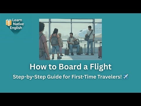 How to Board a Flight: Step-by-Step Guide for First-Time Travelers! | A1 Beginner | English Podcast