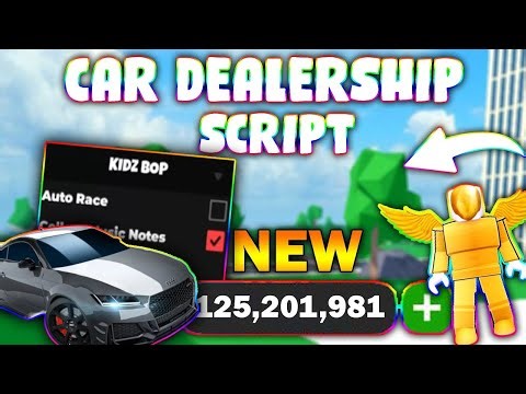 *NEW* Car Dealership Tycoon Script (PASTEBIN 2025) (FARM KIDZ BOP EVENT )