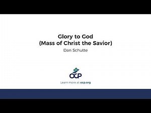 Glory to God (Mass of Christ the Savior)
