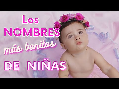 30 nombres bonitos de niñas 2021 y su significado 💖 👧🏻