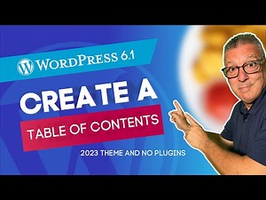 Create a Table of Contents Using WordPress 6.1 and the 2023 Theme