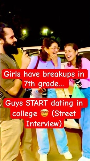 Girls had breakups in 7th grade… Guys start in college 🤯 (Street Interview)