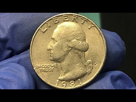 1981 Quarter Worth Money - How Much Is It Worth and Why?