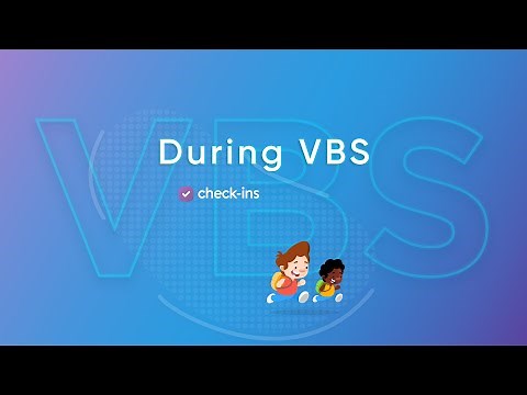 VBS with Planning Center: Get everyone checked in during the week of VBS
