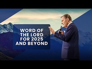 Word of the Lord for 2025 and Beyond by Kenneth Copeland