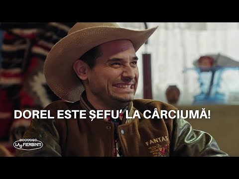 Dorel este șefu’ la cârciumă! | Las Fierbinți