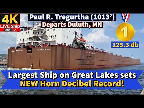 ⚓️Largest Ship on Great Lakes sets NEW Horn Decibel Record! Paul R. Tregurtha departs Duluth, MN