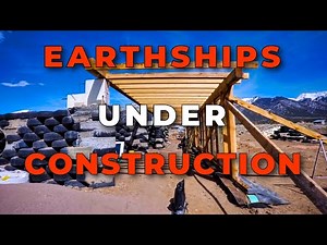 EARTHSHIP Off Grid Home Tour Under Construction