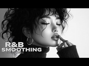 【R&B Relax13】R&B PLAYLIST/Chill/Cozy music / smooth / work / Ballad / relax /