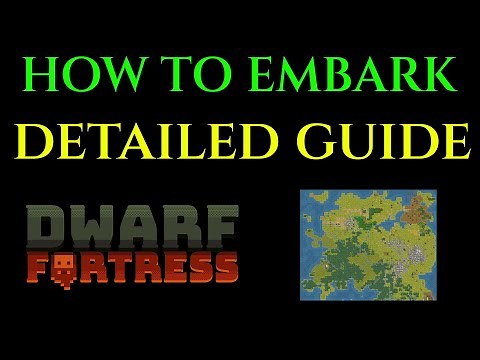 HOW TO EMBARK - Detailed Guide Tutorial DWARF FORTRESS Tips