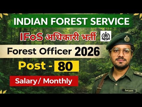 Indian forest service 2026 | IFos Oficer | जिला वन अधिकारी | UPSC IFos 2026 Recruitment | by Satyam