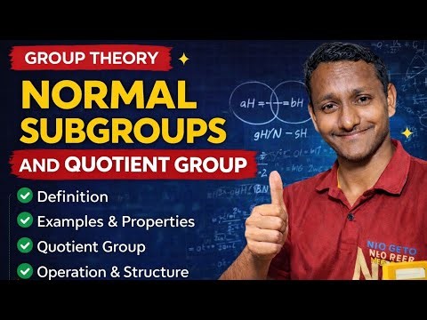 Normal Subgroup and Quotient Group Explained | Abstract Algebra | IIT JAM Maths