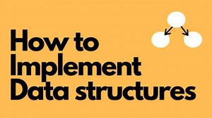 How to Easily Implement Any Data Structure