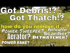 How to choose power rake, scarifier, dethatcher, verticutter or power broom for your lawn.