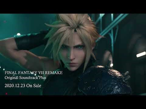 『FINAL FANTASY VII REMAKE Original Soundtrack Plus』 PV