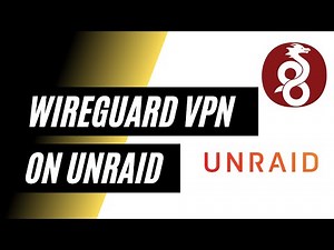 How to Install WireGuard VPN on Unraid