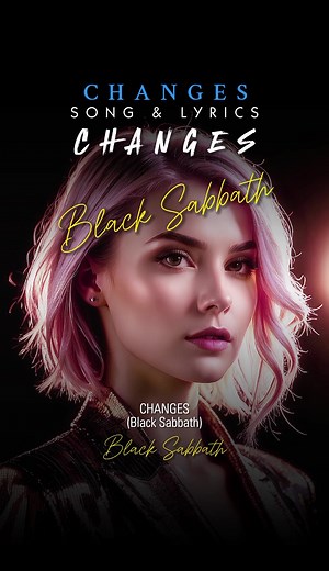 Lirik lagu jadul & terjemahan CHANGES Black Sabbath, 1972. Full song Lagu 70an. Lagu Barat Jadul nostalgia. #liriklagu #changes #fullsong #blacksabbath #lagubaratjadul #lagu70an