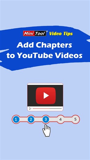 This tutorial guides you through how to add chapters to YouTube videos. Inserting chapters makes your long videos easier to navigate and helps users decide which part of the video they need. #youtubevideos #addchapters #videochapters | MiniTool