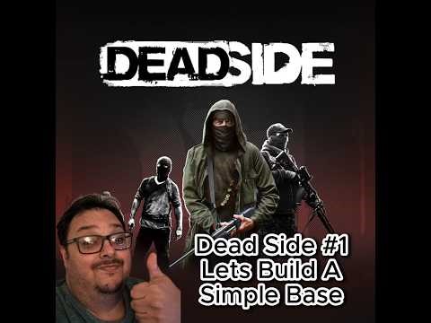 Playing Dead Side (Video 1 Lets Build A Simple Base)