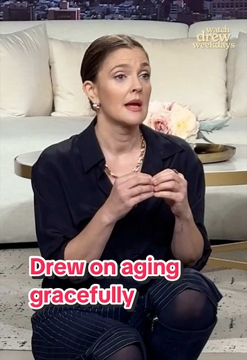 Drew Barrymore on Aging Gracefully