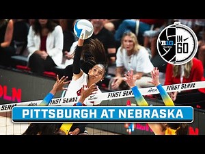 Pittsburgh at Nebraska | August 22, 2025 | B1G Volleyball in 60