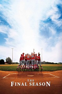 Stream The Final Season (2007): Find it on Netflix, Prime Video, Hulu & more