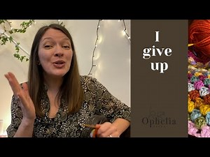 I GIVE UP! I can't do this crochet any longer / Ophelia Talks Crochet