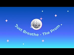 Just Breathe - Lyrics - The Prom - Netflix